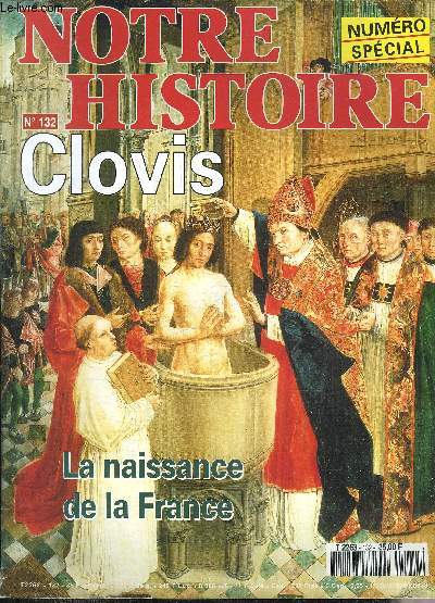 NOTRE HISTOIRE NUMERO SPECIAL N132 AVRIL 1996 - CLOVIS .