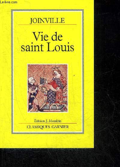 VIE DE SAINT LOUIS - COLLECTION CLASSIQUES GARNIER.