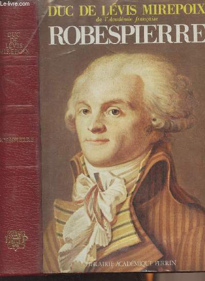Robespierre, prophte de la Rvolution - 