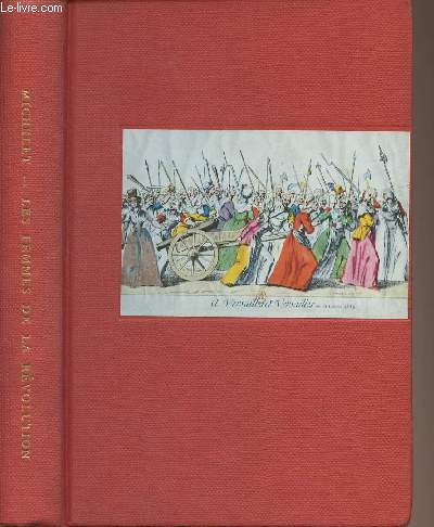 Les femmes de la Rvolution - Hrones, victimes, amoureuses