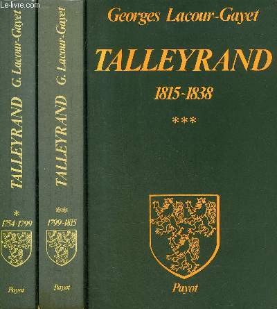 TALLEYRAND - EN 3 TOMES - TOMES 1 + 2 + 3.