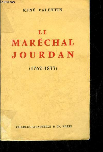 LE MARECHAL JOURDAN 1762-1833.