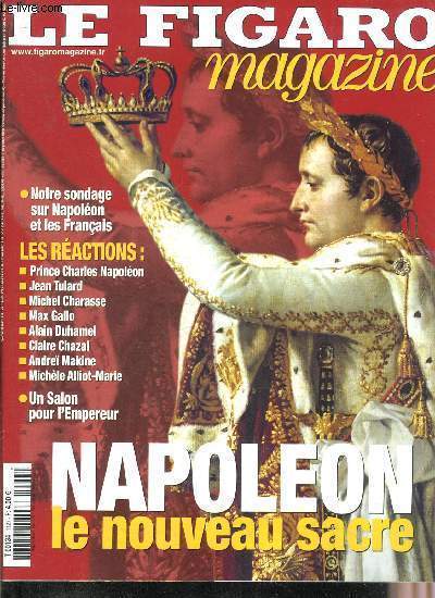 LE FIGARO MAGAZINE CAHIER N3 SAMEDI 27 NOVEMBRE 2004 N18759 - NAPOLEON LE NOUVEAU SACRE.