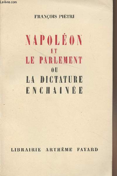 Napolon et le parlement ou la dictature enchane