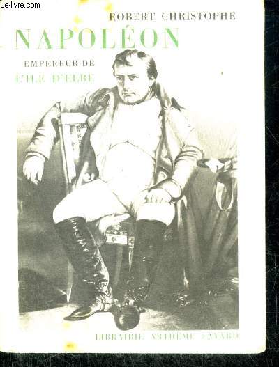 NAPOLEON EMPEREUR DE L'ILE D'ELBE.