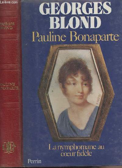 Pauline Bonaparte, la nymphomane au coeur fidle - Prsence de l'histoire, collection Historique