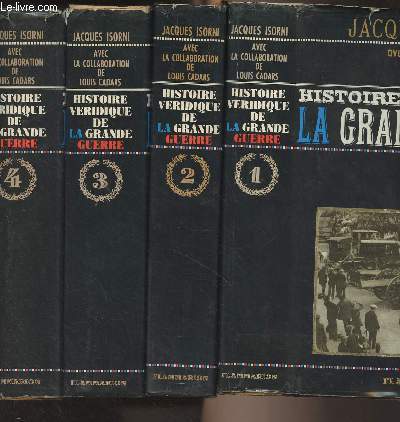 Histoire veridique de la Grande Guerre - En 4 tomes