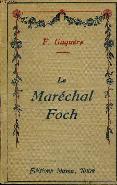 LE MARECHAL FOCH.