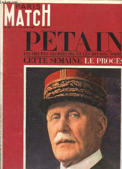 PARIS MATCH N896 11 JUIN 1966 - PETAIN LES HEURES GLORIEUSES ET LES HEURES NOIRES CETTE SEMAINE LE PROCES.