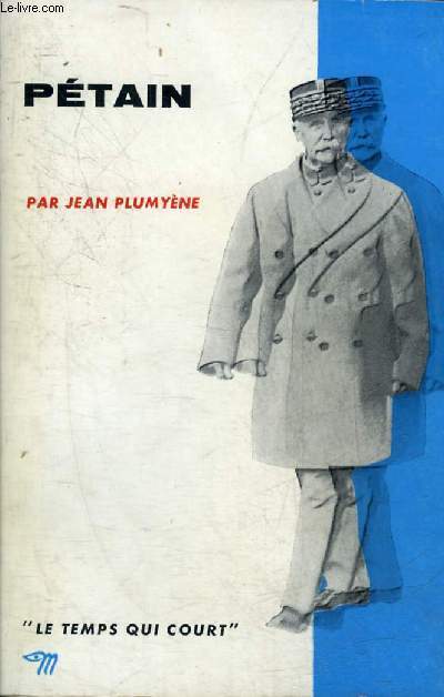 PETAIN - COLLECTION LE TEMPS QUI COURT.