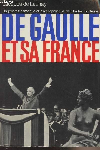 De Gaulle et sa France