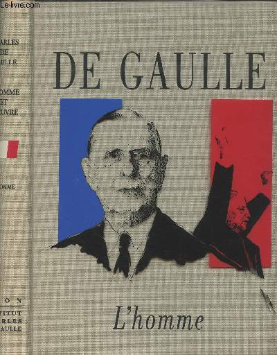 Charles de Gaulle, L'Homme et l'oeuvre - En 5 tomes