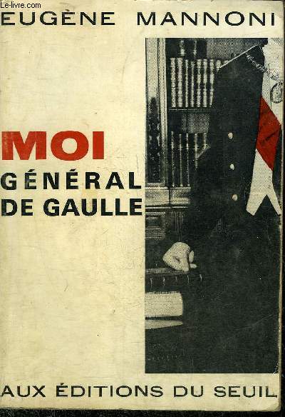 MOI GENERAL DE GAULLE.