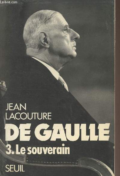 De Gaulle - Tome 3 : Le souverain 1959-1970
