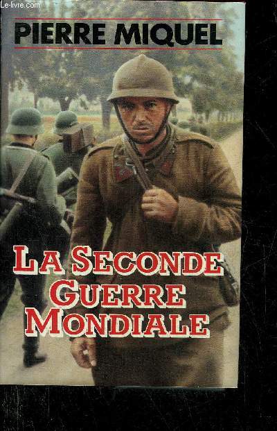 LA SECONDE GUERRE MONDIALE.