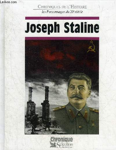 JOSEPH STALINE - CHRONIQUES DE L'HISTOIRE.