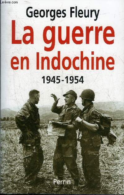 LA GUERRE EN INDOCHINE 1945-1954.