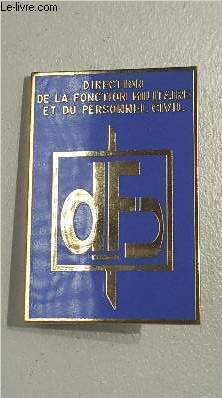 UN INSIGNE MILITAIRE DE LA DIRECTION DE LA FONCTION MILITAIRE ET DU PERSONNEL CIVIL.