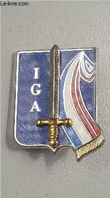 UN INSIGNE MILITAIRE IGA INSPECTION GENERALE DE L'ARMEE.