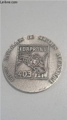UNE MEDAILLE DU 403E BATAILLON DE SOUTIEN LOGISTIQUE FORPRONU.