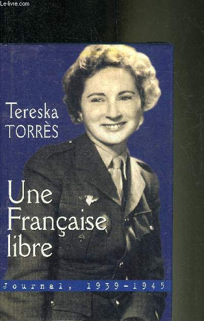 UNE FRANCAISE LIBRE JOURNAL 1939-1945.