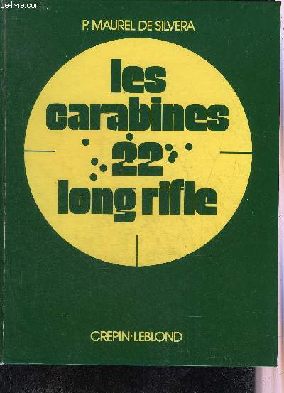 LES CARABINES 22 LONG RIFLE A LA CHASSE ET AU TIR.