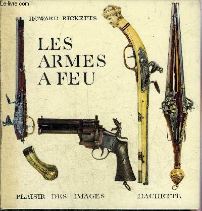 LES ARMES A FEU .