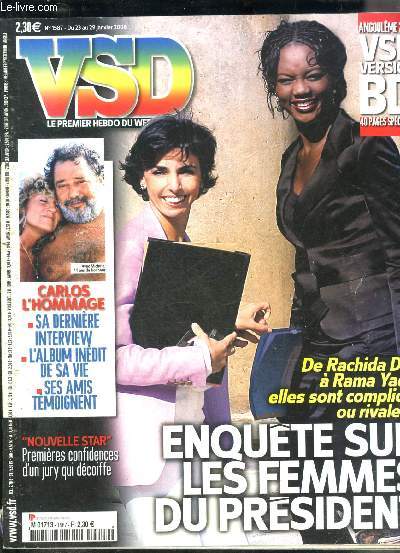 VSD N1587 DU 23 AU 29 JANVIER 2008 - De Rachida Dati  Rama Yade elles sont complices ou rivales enqute sur les femmes du Prsident - Carlos l'hommage sa dernire interview, l'album indit de sa vie, ses amis tmoignent etc.