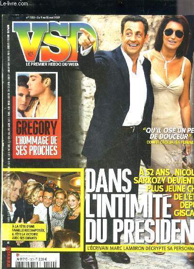 VSD N1550 DU 9 AU 15 MAI 2007 - Dans l'intimit du Prsident  52 ans Nicolas Sarkozy devient le plus jeune chef de l'tat depuis Giscard, l'crivain Marc Lambron dcrypte sa personnalit - Grgory l'hommage de ses proches.