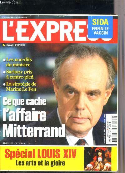 L'EXPRESS N3041 SEMAINE DU 15 AU 21 OCTOBRE 2009 - Ce que cache l'affaire Mitterand les nons dits du ministre, Sarkozy pris  contre pied, la stratgie de Marine Le Pen - spcial Louis XIV les arts et la gloire.
