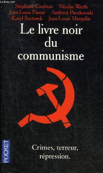 LE LIVRE NOIR DU COMMUNISME CRIMES TERREUR ET REPRESSION - COLLECTION POCKET N10522.