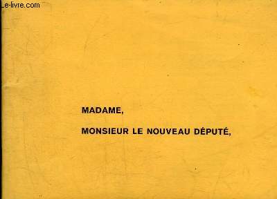 MADAME MONSIEUR LE NOUVEAU DEPUTE.