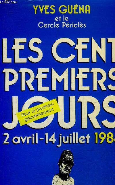 LES CENT PREMIERS JOURS 2 AVRIL - 14 JUILLET 1986.