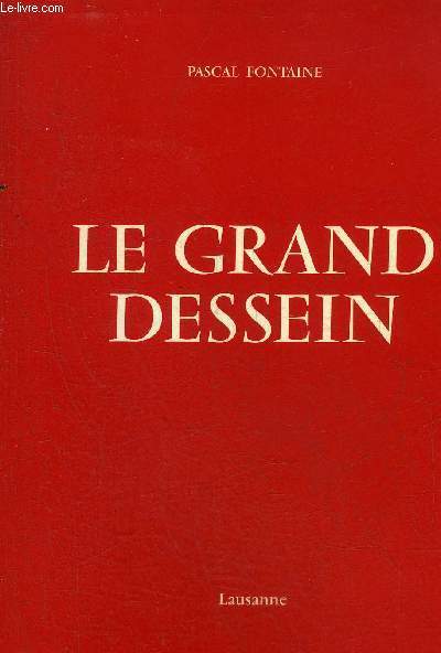 LE GRAND DESSEIN.