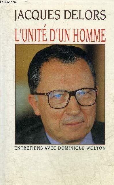 L'UNITE D'UN HOMME - ENTRETIENS AVEC DOMINIQUE WOLTON.
