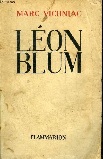LEON BLUM + HOMMAGE DE L'AUTEUR.