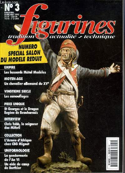 FIGURINES TRADITION ACTUALITE TECHNIQUE N 3 AVRIL MAI 1995 - Le coin du dbutant la peinture (2) - Chris Tubb le seigneur des Mithril - halte de dragons - chevalier XVe siecle - sorel la chasseresse - hussards - l'arme d'Afrique chez C.B.G. etc.