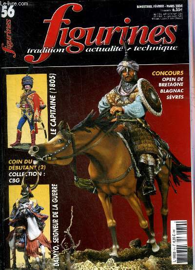 FIGURINES TRADITION ACTUALITE TECHNIQUE N 56 FEVRIER MARS 2004 - 2e open de Bretagne coueron 2003 - 23e concours de l'AFH Svres 2003 - 16es championnats du sud Blagnac 2003 - prparation et peinture d'une armure (2) - CBG-Mignot etc.