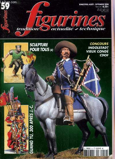 FIGURINES TRADITION ACTUALITE TECHNIQUE N 59 AOUT SEPTEMBRE 2004 - Ingolstadt 2004 - Vieux Cond 2004 - 20es championnats de l'ouest - peindre  l'huile (5) - William Mareschal - les miniatures de Starlux (1re partie) - le rgiment des soldats matelots..