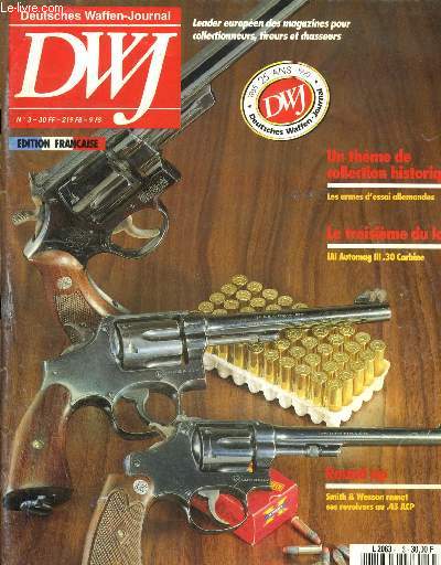 DWF DEUTSCHES WAFFEN-JOURNAL N3 26EME ANNEE 1991 - Les kuchenreuter une dynastie d'armuriers gnalogie 4me partie - la grande poque de Buffalo Bill - les armes d'essai allemandes - IAI Automag 30 carbine - les pistolets de la compagnie des indes etc.