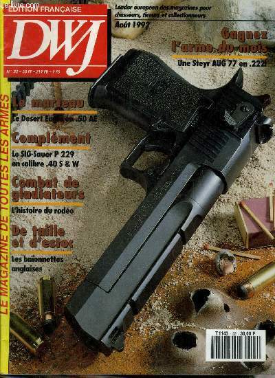 DWF DEUTSCHES WAFFEN-JOURNAL N22 1992 - Un Mauser qui imite les Winchester - la ronde des prototypes - une gatling miniature - le desert eagle en 50 - le SIG P 229 en calibre Smith & Wesson - le pistolet union en 6,35 mm - les premiers pistolets Colt etc