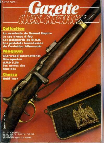 GAZETTE DES ARMES N 157 SEPTEMBRE 1986 - Le pistolet connecticut - un curieux chassepot de tir reduit - le muse militaire vaudois - les poignards du RAD - raid test - les armes des leather neck - sherwood international etc.