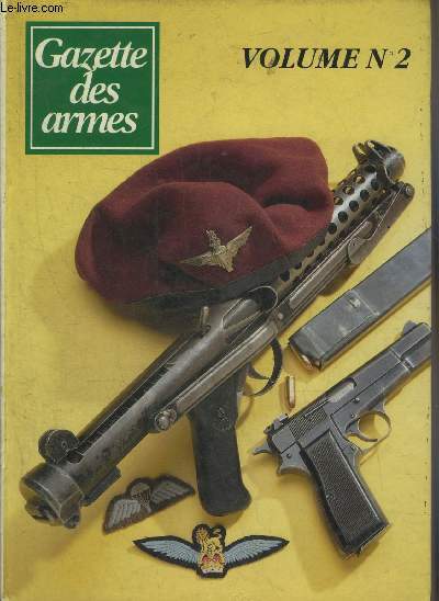 GAZETTE DES ARMES VOLUME N2 N224-225-228-229-230 1992-1993 - 14/18 les copies des armuriers basque - les revolvers marine 1858 - le FM Bar version isralienne - le gewehr 88 le fusil du kaiser - le MAS 36 CR 39 de l'indochine  l'Algrie etc.