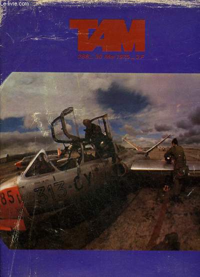 TAM MAGAZINE DES ARMEES N 288 MAI 1975 - Une Saint Georges pas comme les autres - Mourmelon un camp mais aussi une importante garnison - Ahun moins cent - quand Eugnie grondait le 92 tirait - franchir la Moselle - la lgion a des traditions etc.