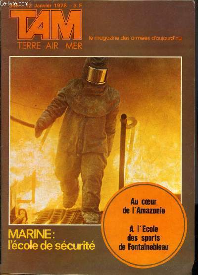 TAM MAGAZINE DES ARMEES N 345 JANVIER 1978 - Etre recue au 5e RI - changes franco allemands - appel marin et mdecin en Polynsie - le bataillon des moniteurs de l'cole interarmes des sports Fontainebleau - estuaire 77 manoeuvre franco gabonaise etc.