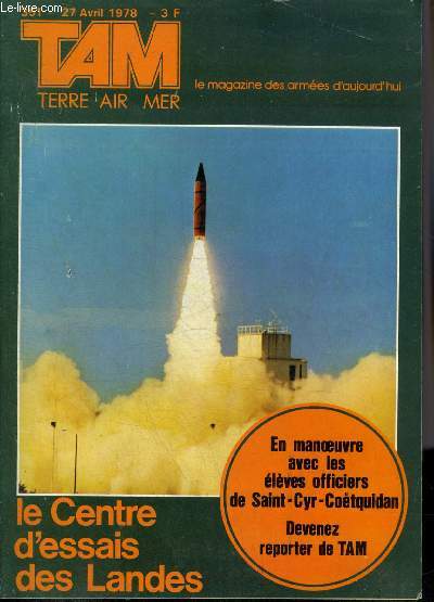 TAM MAGAZINE DES ARMEES N 351 AVRIL 1978 - Une exprience les centres mobilisateurs au camp - rien n'arrte le genie en Normandie - six aviateurs au tableau d'honneur - atlantide 1978 les commandos saint cyriens du 1er bataillon de France etc.
