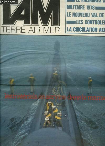 TAM MAGAZINE DES ARMEES N 366 JANVIER 1979 - Les principaux matriels en service de la marine nationale - plein emploi pour les appels de la 14e BM - radioscopie du CICDA - la SIET de Cazaux section d'instruction et d'tude de tir etc.