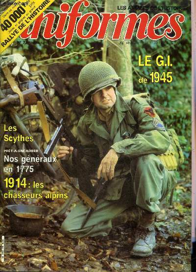 UNIFORMES LES ARMEES DE L'HISTOIRE N 73 MARS AVRIL 1983 - Les scythes par Martin Windrow - les hollandais du roi Louis (III) par Rigo - les chasseurs alpins 1890-1914 par Louis Delprier - l'homme de 1775 les officiers gnraux par Michel Ptard etc.
