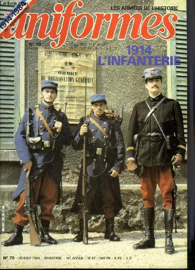 UNIFORMES LES ARMEES DE L'HISTOIRE N 79 FEVRIER 1984 - La mannequinite par Andr Perdoux - 1914 l'infanterie par Louis Delprier organisation et ordre de bataille, l'habillement en aout 1914 - les officiers de chevau-lgers lanciers polonais 1811-1814..