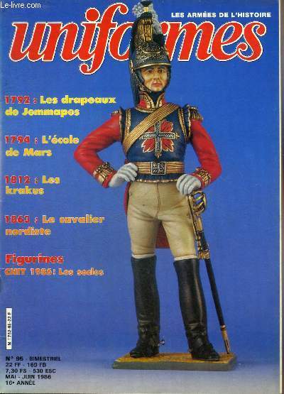 UNIFORMES LES ARMEES DE L'HISTOIRE N 95 MAI JUIN 1986 - Les krakus par H.Wielecki - l'organisation d'une arme en 25 mm par Philippe Allard - nouveauts figurines - l'homme de 1794 l'cole de mars par Michel Ptard - Michel Deprest et le shako franais.